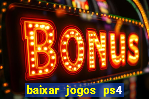 baixar jogos ps4 pkg pt br